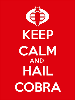 keep_calm_and_hail_cobra_by_adamcasey-d4ueyeumasolata.png